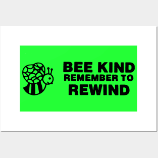 Bee Kind Remember to Rewind Posters and Art